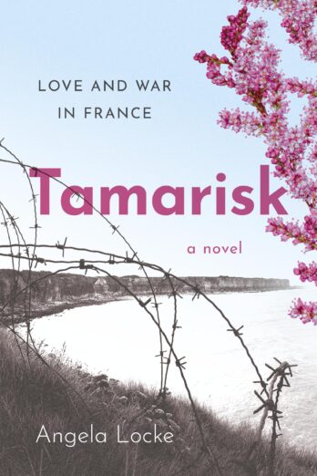 Tamarisk: Love and War in France: A Novel