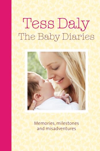 The Baby Diaries: Memories, Milestones and Misadventures