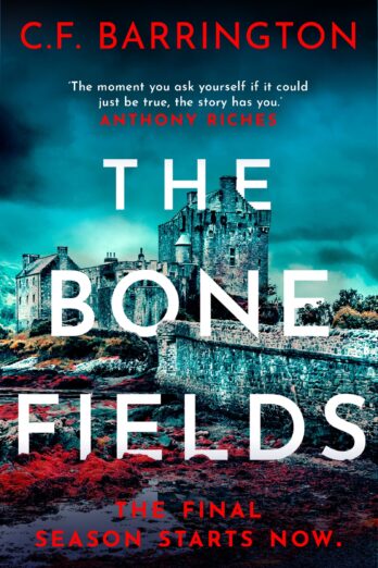 The Bone Fields: The addictive conclusion to an immersive thriller series set in Scotland (The Pantheon Series)