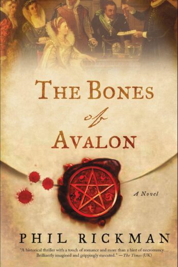 The Bones of Avalon: A Novel