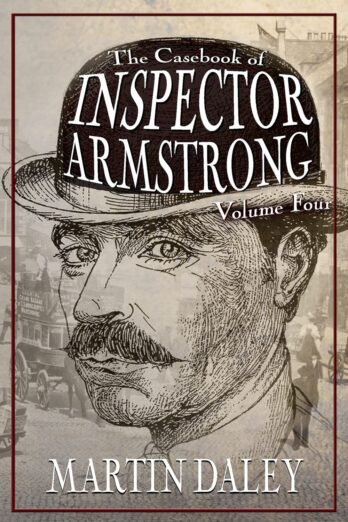 The Casebook of Inspector Armstrong – Volume 4