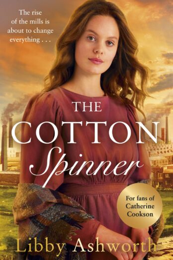 The Cotton Spinner (The Mill Town Lasses Book 1)