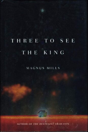 Three to See the King: A Novel