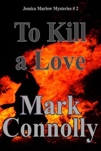 To Kill a Love (Jessica Marlow Mysteries Book 2)