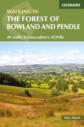 Walking in the Forest of Bowland and Pendle: 40 Walks in Lancashire’s Area of Natural Beauty (Cicerone Walking Guides)