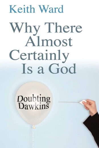 Why There Almost Certainly Is a God: Doubting Dawkins