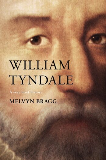 William Tyndale: A Very Brief History (Very Brief Histories Book 0)