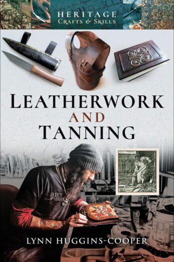 Leatherwork and Tanning (Heritage Crafts & Skills)