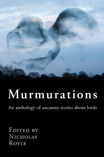 Murmurations: an anthology of uncanny stories about birds