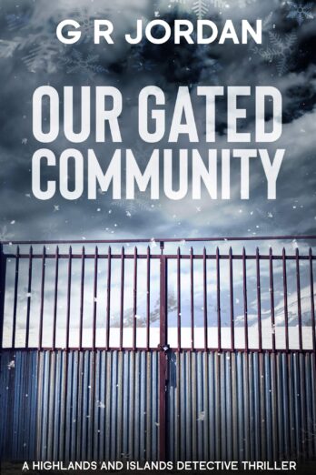 Our Gated Community (Highlands & Islands Detective Book 10)