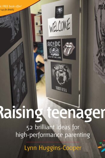 Raising teenagers: 52 Brilliant Ideas for High-performance Parenting