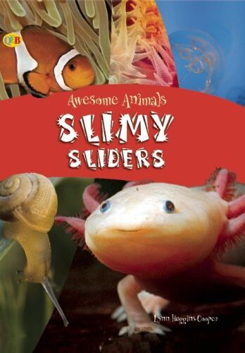 Slimy Sliders (Awesome Animals)