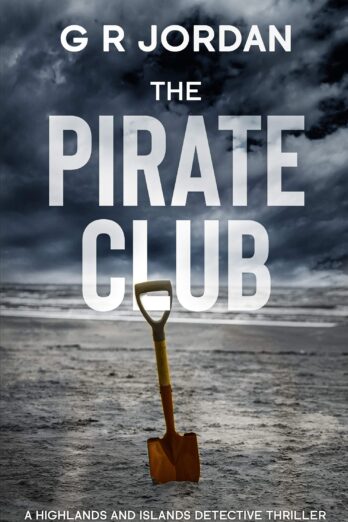 The Pirate Club (Highlands & Islands Detective Book 6)