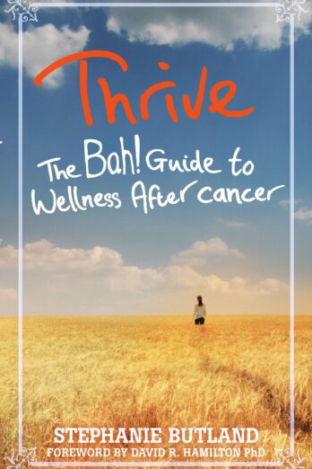 Thrive: The Bah! Guide to Wellness After Cancer