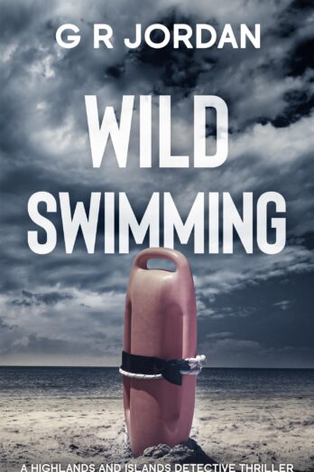 Wild Swimming (Highlands & Islands Detective Book 40)