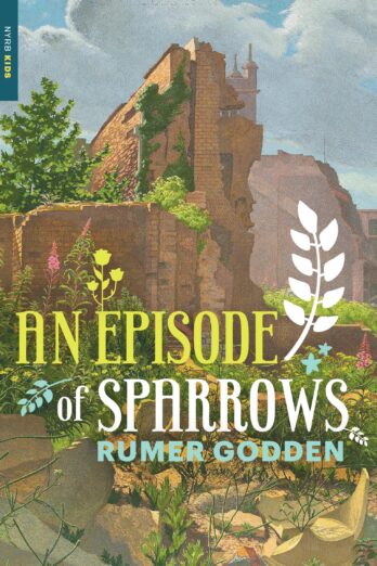 An Episode of Sparrows (New York Review Children's Collection) Cover Image