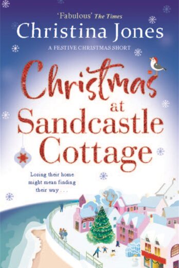 Christmas at Sandcastle Cottage: The ultimate festive read to curl up with this Christmas! Cover Image