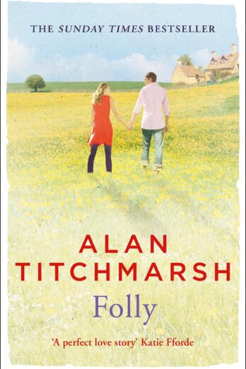 Folly: The gorgeous family saga by bestselling author and national treasure Alan Titchmarsh Cover Image