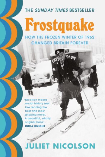 Frostquake: How the frozen winter of 1962 changed Britain forever Cover Image