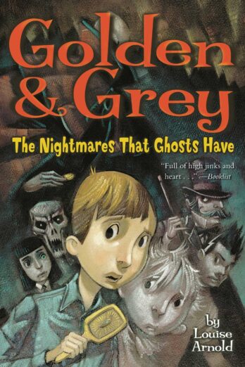 Golden & Grey: The Nightmares That Ghosts Have (Golden & Grey (Paperback)) Cover Image