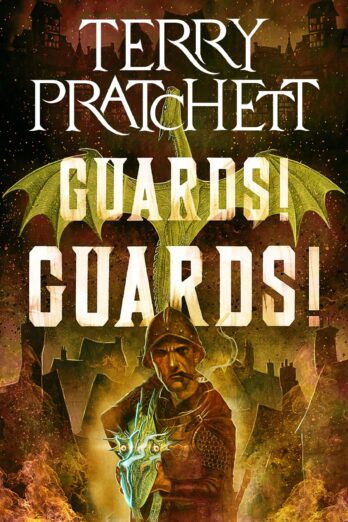 Guards! Guards!: A Discworld Novel