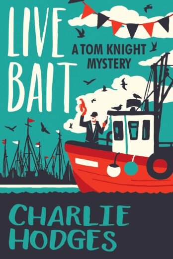 Live Bait (A Tom Knight Mystery Book 2) Cover Image