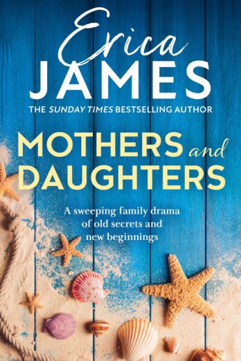 Mothers and Daughters: From the Sunday Times bestselling author comes a captivating family drama! Cover Image