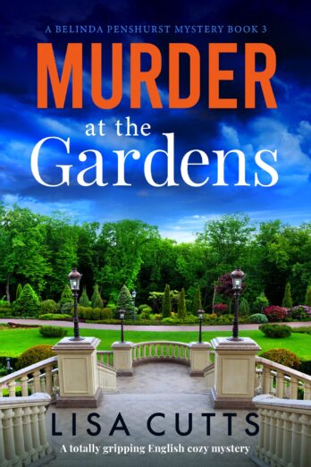 Murder at the Gardens: A totally gripping English cozy mystery (A Belinda Penshurst Mystery Book 3) Cover Image