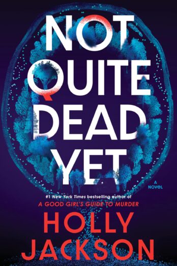 Not Quite Dead Yet: A Novel Cover Image