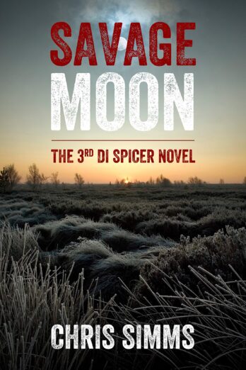 Savage Moon – a dark and thrilling murder mystery (Detective Spicer series, book 3) Cover Image