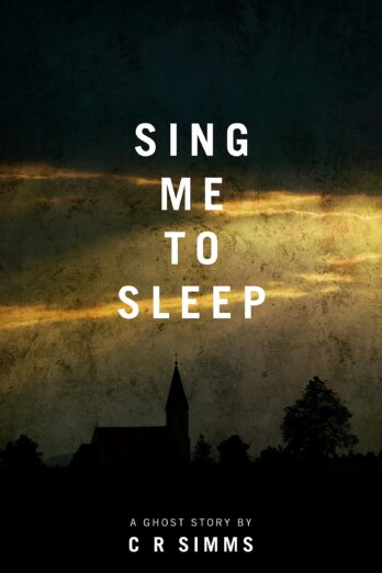 Sing Me To Sleep: A dark and unsettling supernatural thriller (The supernatural thrillers) Cover Image