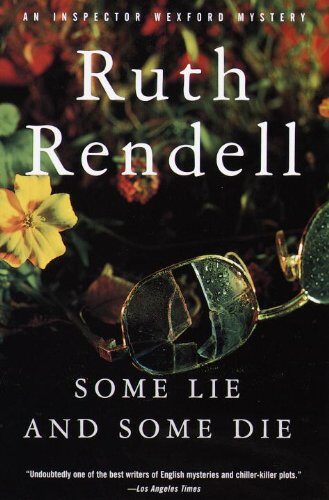 Some Lie and Some Die (Inspector Wexford Book 8)