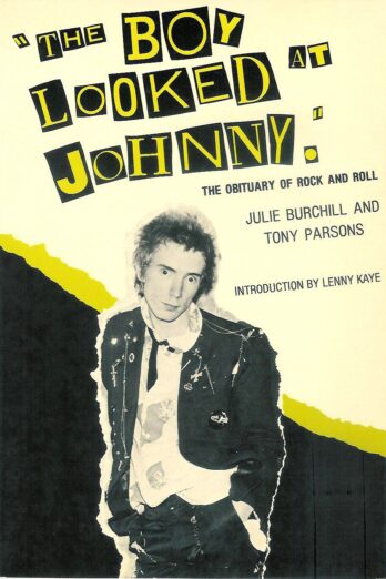 The Boy Looked at Johnny: The Obituary of Rock and Roll