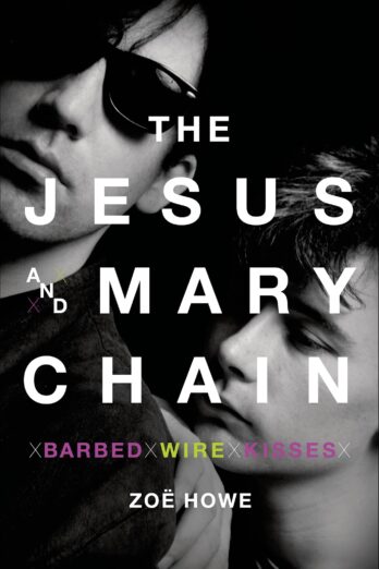 The Jesus and Mary Chain: Barbed Wire Kisses Cover Image