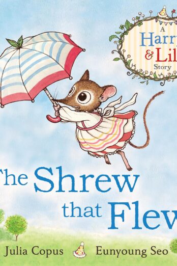 The Shrew that Flew (A Harry & Lil Story Book 3)