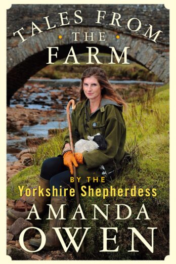 Tales From the Farm by the Yorkshire Shepherdess