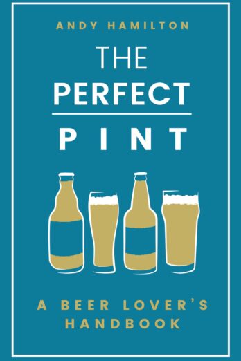 The Perfect Pint: A Beer Lover’s Handbook
