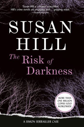 The Risk of Darkness (A Simon Serrailler Mystery)