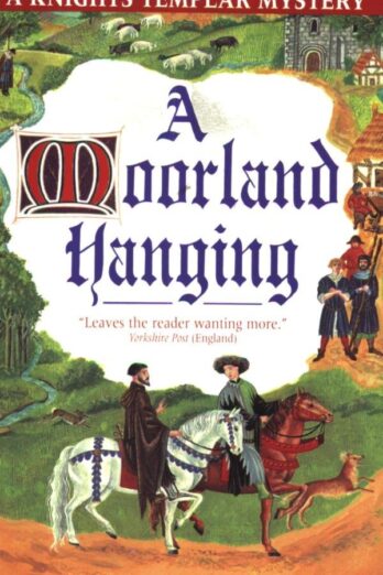 A Moorland Hanging (A Knights Templar Mystery)
