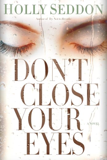 Don’t Close Your Eyes: A Novel