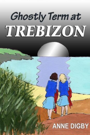 GHOSTLY TERM AT TREBIZON (The Trebizon Boarding School Series)