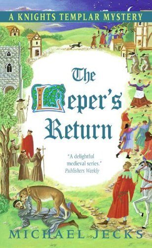 The Leper’s Return (A Knights Templar Mystery)