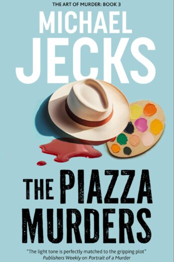 The Piazza Murders (The Art of Murder Book 3)