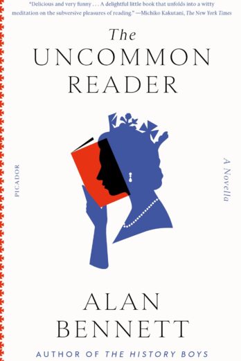 The Uncommon Reader: A Novella