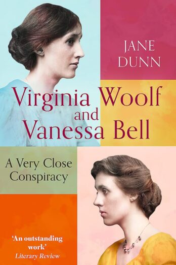 Virginia Woolf And Vanessa Bell: A Very Close Conspiracy