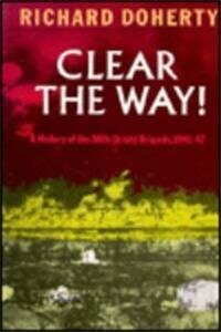 Clear the Way: A History of the 38th (Irish Brigade, 1941-47)
