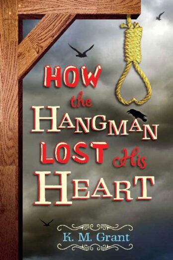 How the Hangman Lost His Heart