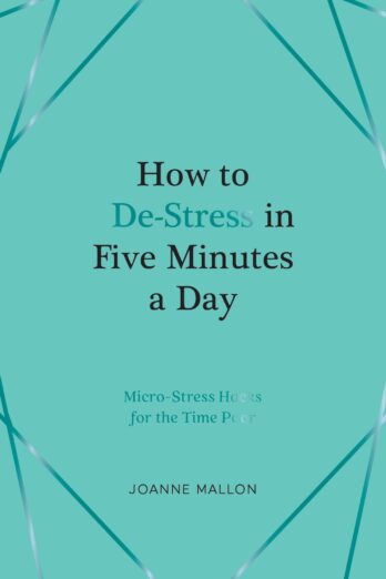 How to De-Stress in Five Minutes a Day