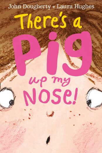 There’s a Pig up my Nose!