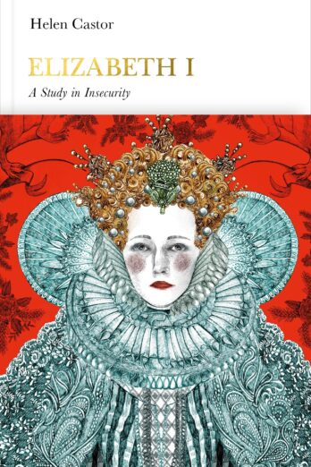Elizabeth I: A Study in Insecurity